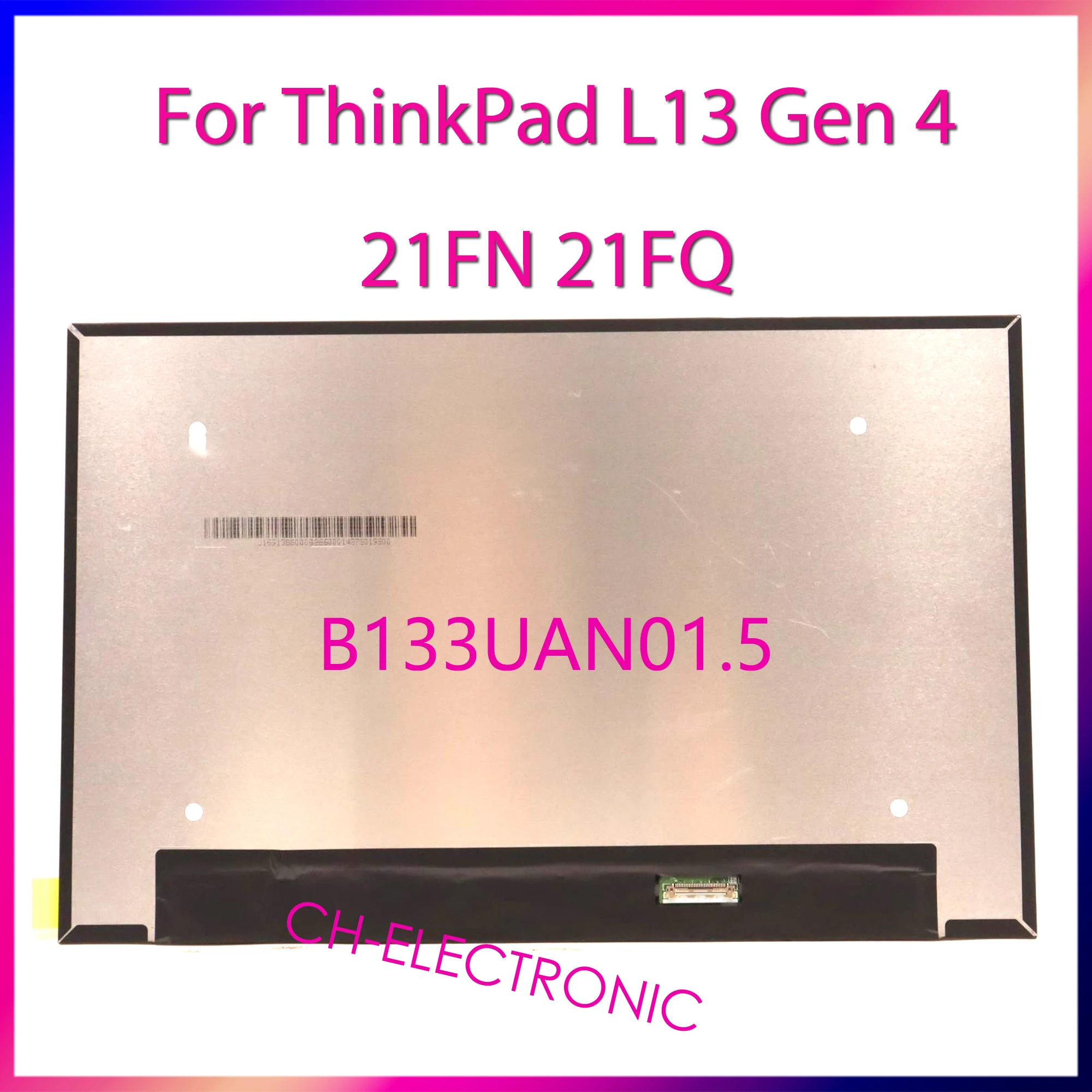 

B133UAN01.5 LCD Screen For Lenovo ThinkPad L13 Gen 4 21FN 21FQ FHD non-Touch Laptop Assembly Display 30 pins 13.3Inch 5D11D34360