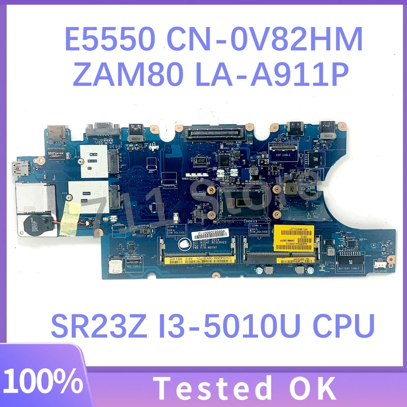 

CN-0V82HM 0V82HM V82HM ZAM80 LA-A911P Mainboard For DELL E5550 Laptop Motherboard With SR23Z I3-5010U CPU 100% Fully Tested Good