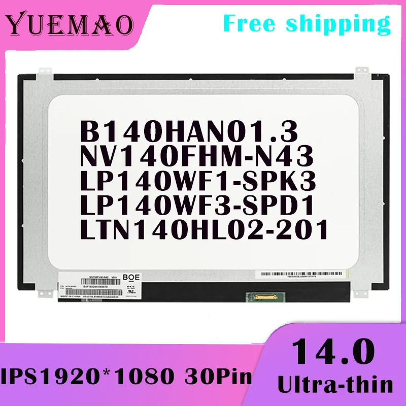 Polegada Ips Tela do Laptop Lcd B140han01.3 Lp140wf1-spk3 Lp140wf3-spd1 Ltn140hl02201 Nv140fhm-n43 1920*1080 30pin Fhd Painel de Display de Matriz 14