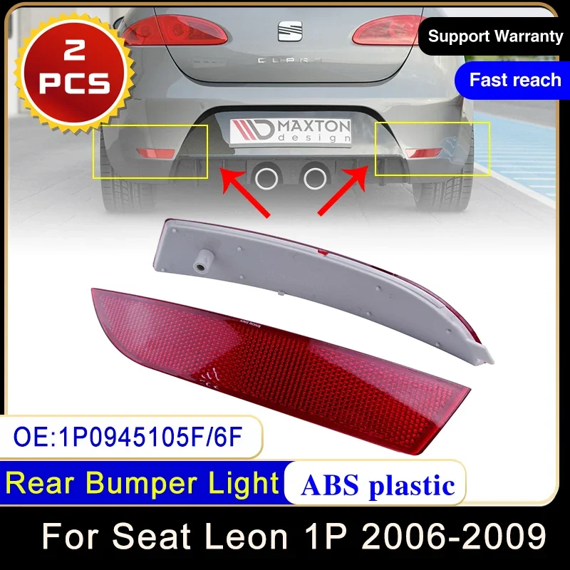 

2x для Seat Leon 1P 2006 ~ 2009 1P0945105F 1P0945106F Отражатель заднего бампера Предупреждающий задний фонарь Тормозной стоп-сигнал Поворотная красная крышка объектива