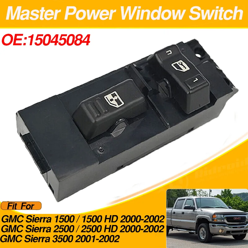 

15045084 Electric Master Power Window Switch Front Left Driver For GMC Sierra 1500 / 1500 HD 2500 / 2500 HD 3500 2001-2002