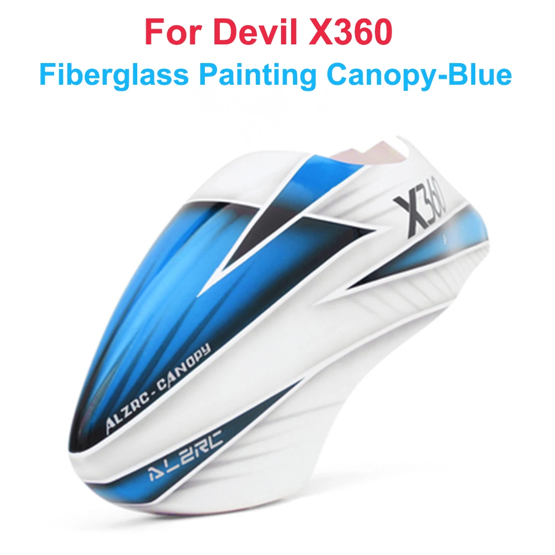 ALZRC Devil X360 Fiberglass Painting Canopy ALZRC Devil X360