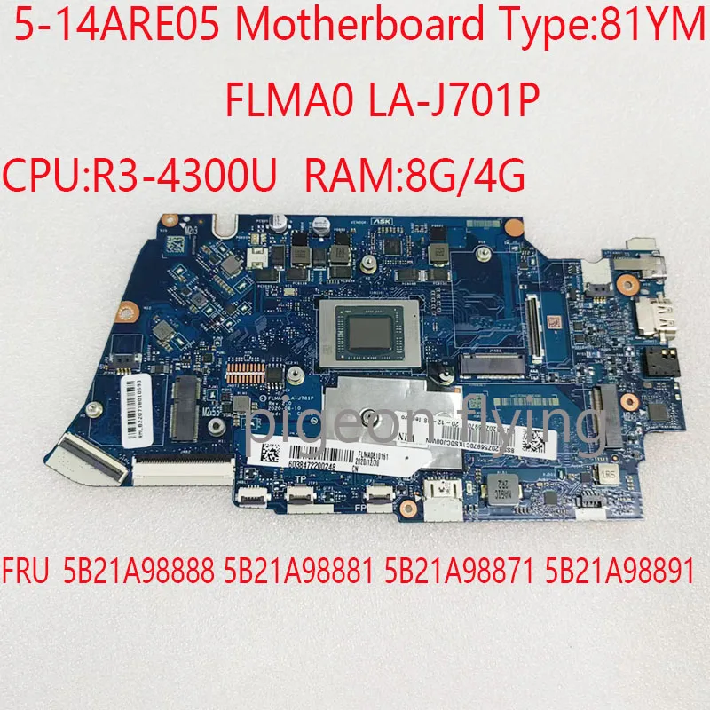 

FLMA0 LA-J701P 5-14ARE05 Motherboard 5B21A98888 5B21A98881 5B21A98871 5B21A98891 For ideapad 5-14ARE05 CPU:R3-4300U RAM:8G/4G