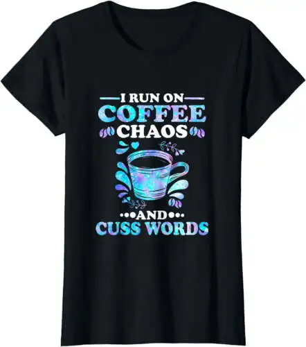 

Классическая мужская и женская футболка I Run On Coffee chaoand Cuss со словами