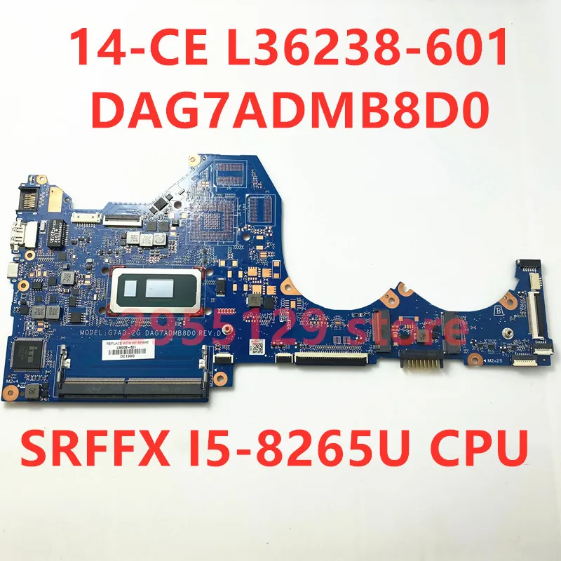 L36238-001 L36238-601 For HP PAVILION 14-CE 14-CE0597SA Laptop Motherboard With SRFFX i5-8265U CPU DAG7ADMB8D0 DDR4 Fully Tested mother board gaming pc