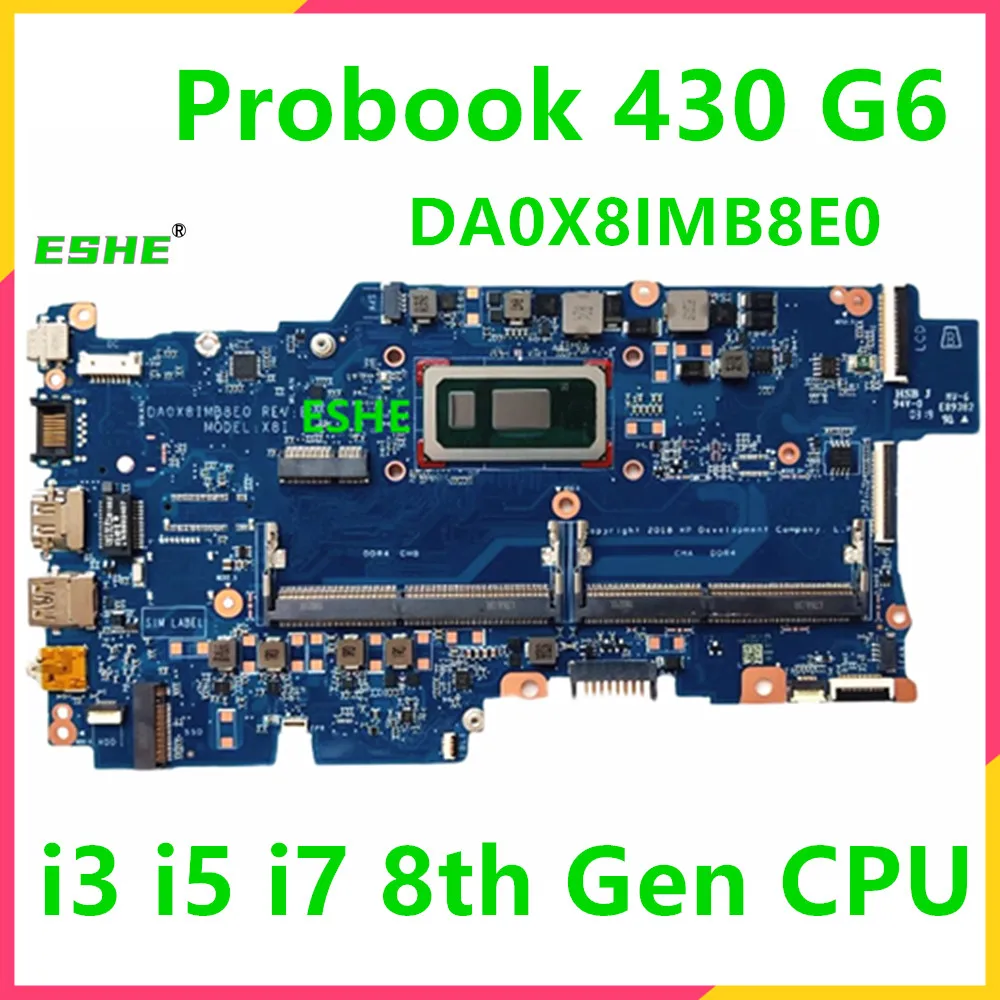 

L44504-001 L44504-601 L44502-601 L44505-601 For HP Probook 430 G6 laptop motherboard DA0X8IMB8E0 With i3 i5 i7 8th Gen CPU DDR4