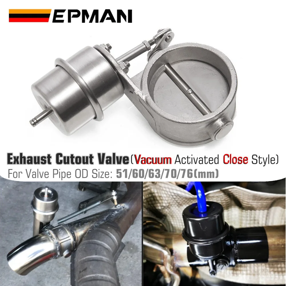 EPMAN Vacuum Activated Exhaust Cutout / Dump 51mm/60mm/63mm/70mm/76mm Close Style Pressure: About 1 BAR