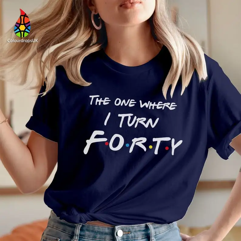 

40th Birthday T Shirt The One Where I Turn FORTY 1982 Party Gift Women's Men's Friends Turning TSHIRT 545 woman tshirts