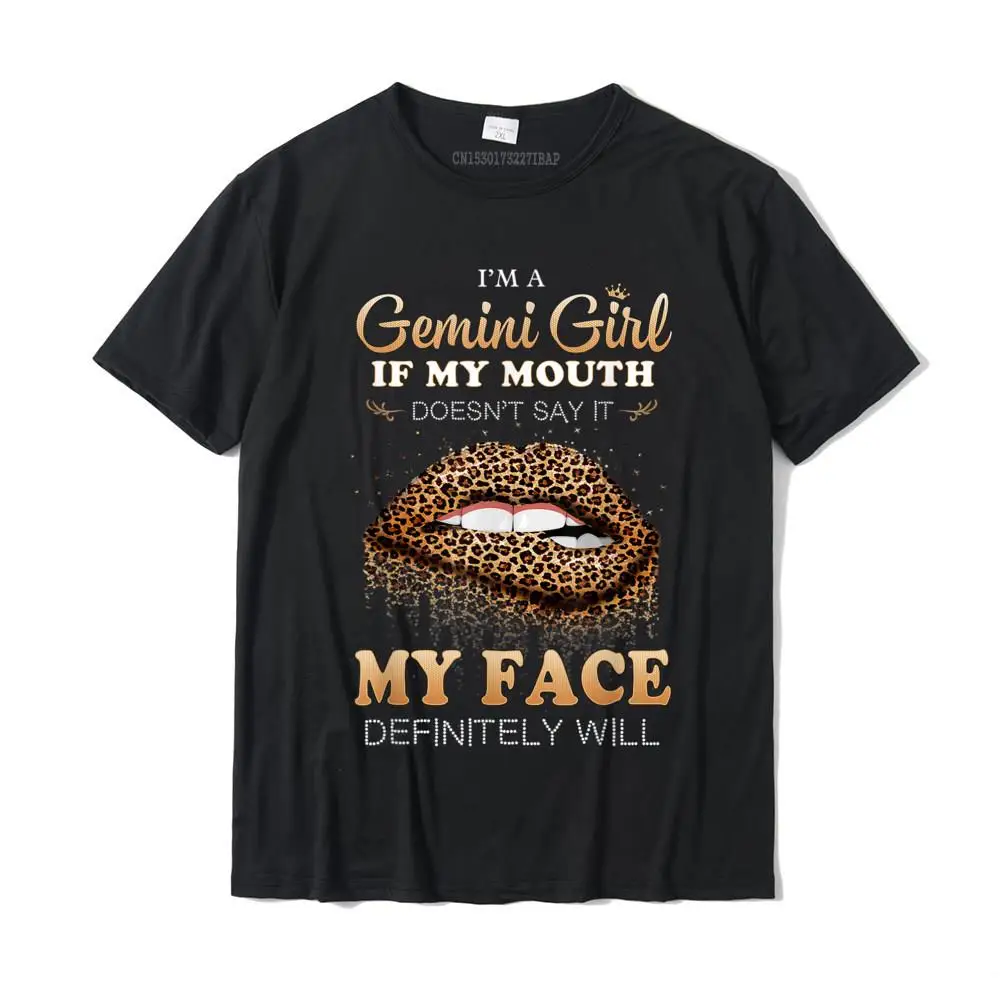 

I'm A Gemini Girl Funny Leopard Printed Birthday T-Shirt Cotton Top T-Shirts For Men Custom Tops Shirt Prevalent 3D Printed