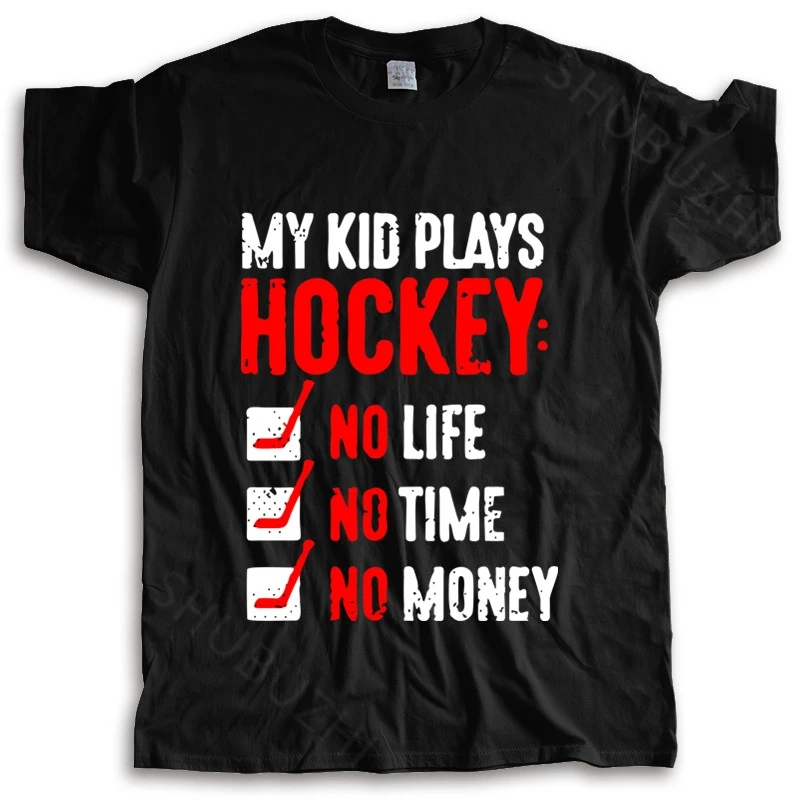 Hockey Dad I Don't Play I Just Finance Ice Hockey T Shirts Summer Graphic  Cotton Streetwear Short Sleeve Birthday Gifts T-shirt - AliExpress