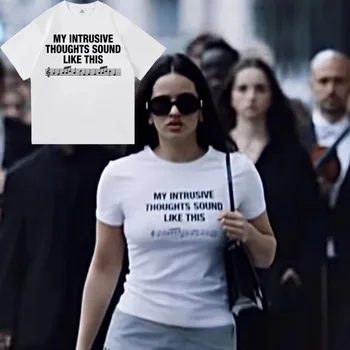 Letter Print My Intrusive Thoughts Sound Like This T Shirt Fashion Women High Quality ROSALÍA Lux Berghain Cotton Tees Shirts 1