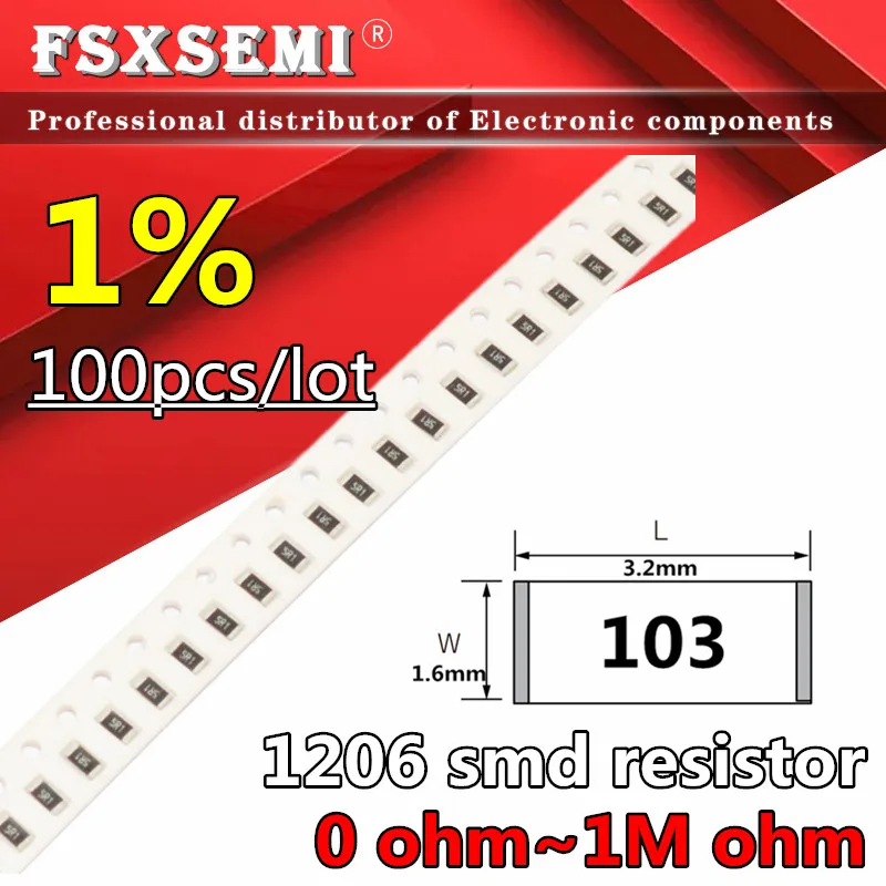 100pcs 1% Resistors 1206 SMD 1/4W chip resistor 0R ~ 10M ohm 0 10R 100R 220R 330R 470R 1K 4.7K 10K 47K 100K 0 10 100 330 470 ohm