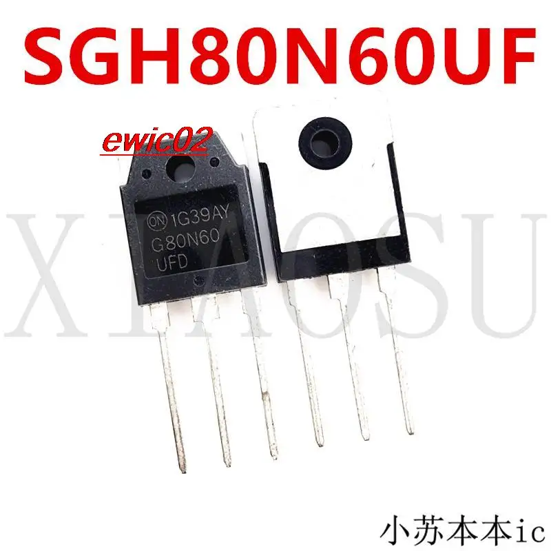

Original stock SGH80N60UF G80N60UF TO-247 MOS 80A/600V