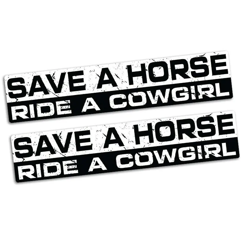 

2pcs SAVE A HORSE RIDE A Cowgirl Funny Car Sticker Vinyl JDM Car Vehicle Bike Offroad Decal Car Styling Decoration 15 X 3.2cm