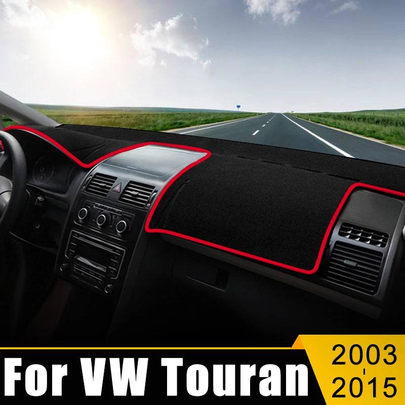 

Car Dashboard Cover Avoid Light Anti-UV Carpet Mat For Volkswagen VW Touran 1T1 1T2 1T3 2003-2009 2010 2011 2012 2013 2014 2015
