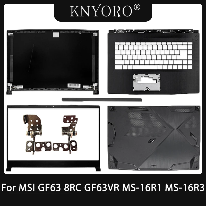 

Original For MSI GF63 8RC GF63VR MS-16R1 MS-16R3 LCD Back Cover/Front Bezel/Hinges/Palmrest/Bottom Case/Hinge Cover Black Shell