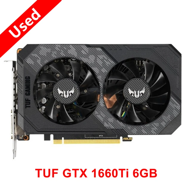Used ASUS TUF GTX 1660 Ti 1660Ti 1660S 6GB GAMING Video Cards GTX1660Ti GTX1660 Super GPU Graphic Card 4