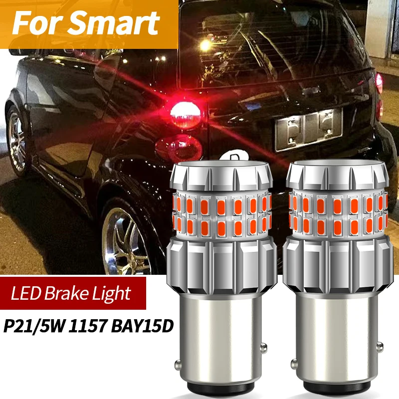 

2PCS Car LED Brake Light Lamp Blub P21/5W 1157 BAY15D Canbus For Smart Fortwo MK1 450 Fortwo MK2 451 Fortwo MK3 453 Forfour 454