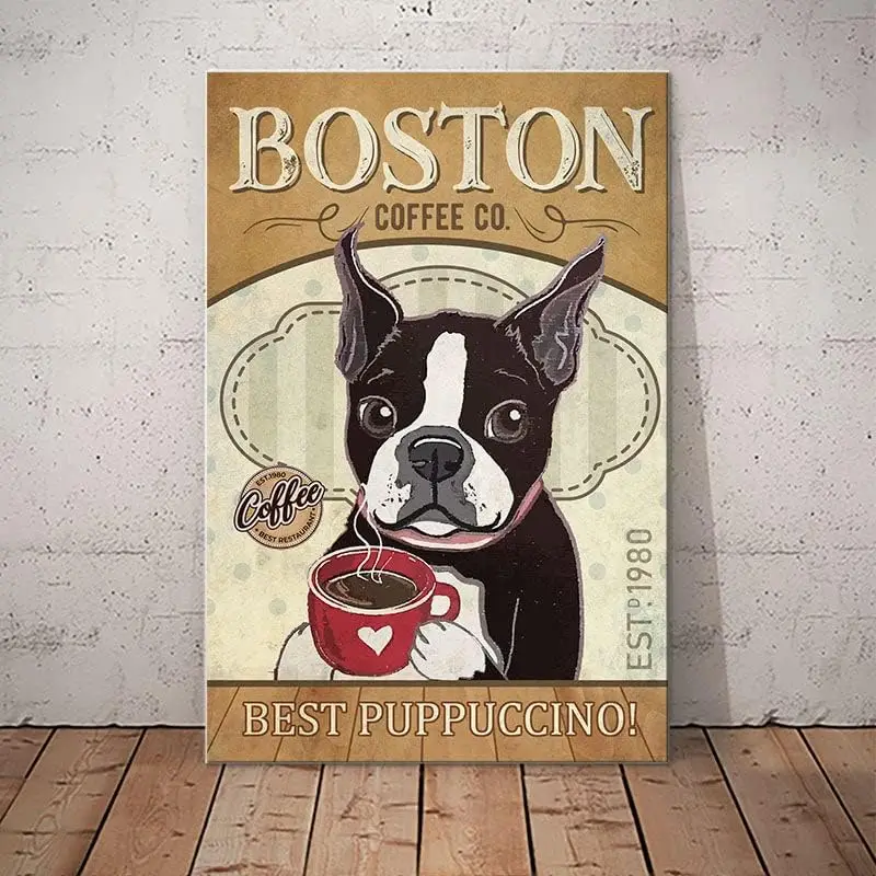 Metal Tin Sign Boston Terrier Dog Coffee Company Best Puppuccino Alluminio Vintage Sign Tin Sign Retro For Home Garden