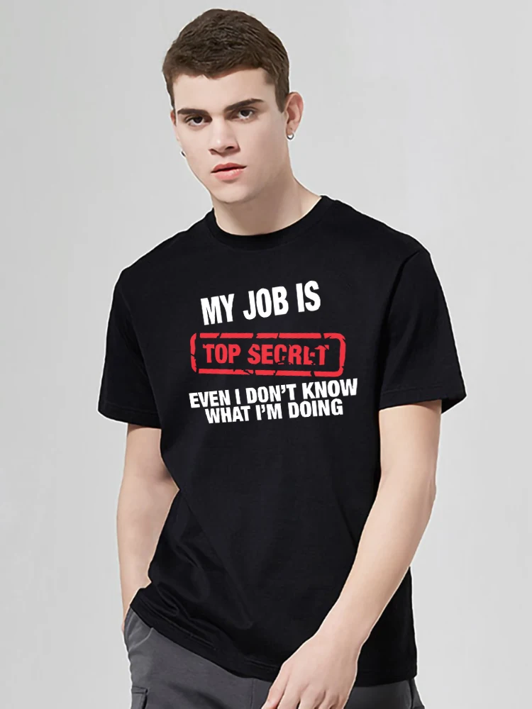Фото Футболка мужская с забавным рисунком MY work IS TOP SECRET, хлопковая рубашка с коротким рукавом, Юмористическая футболка в стиле хип-хоп, повседневный Топ, на лето №2
