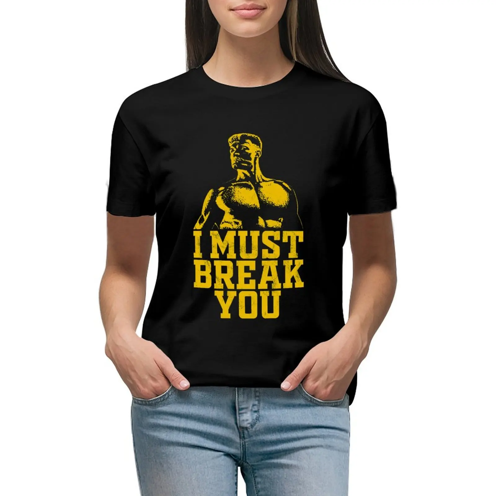 

I Must Break You T-Shirt anime clothes customizeds shirts graphic tees blacks Womens graphic t shirts
