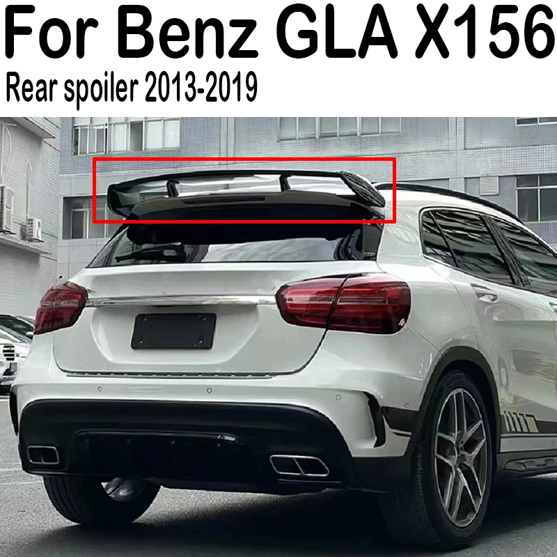

For 2013-2019 Mercedes Benz GLA Class X156 GLA45 GLA200 GLA220 GLA250 GLA260 Roof Trunk Lid Car Spoiler Wings Tuning Accessories