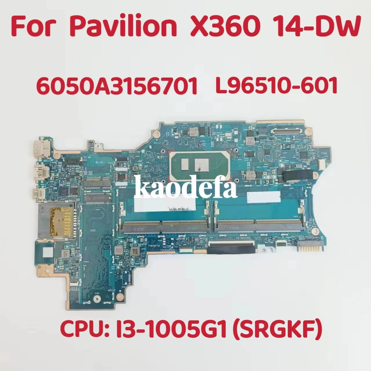 

6050A3156701 Mainboard For HP Pavilion X360 14-DW Laptop Motherboard CPU: I3-1005G1 SRGKF DDR4 L96510-601 L96510-601 Test OK