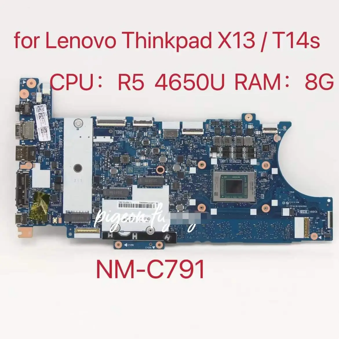

NM-C791 для Thinkpad X13 / T14s материнская плата для ноутбука CPU: R5 4650U RAM:8G FRU: 5B20W77643 5B20W77655 5B20W77661 5B20W7768