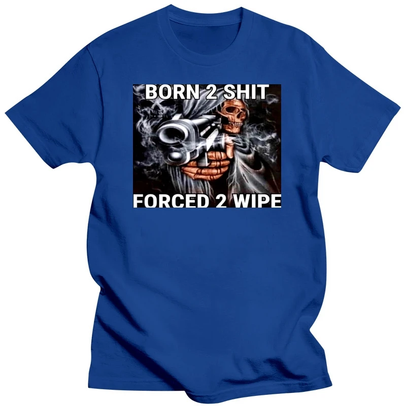 thumbnail image 1 of La camiseta de Born To Shit Obligado a Limpiarse, 1 of 5