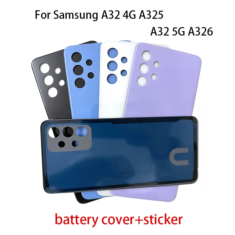 

For Samsung Galaxy A32 LTE 4G A325 5G A326 Housing Phone Chassis battery cover shell Lid Case Rear Door Back Panel with sticker