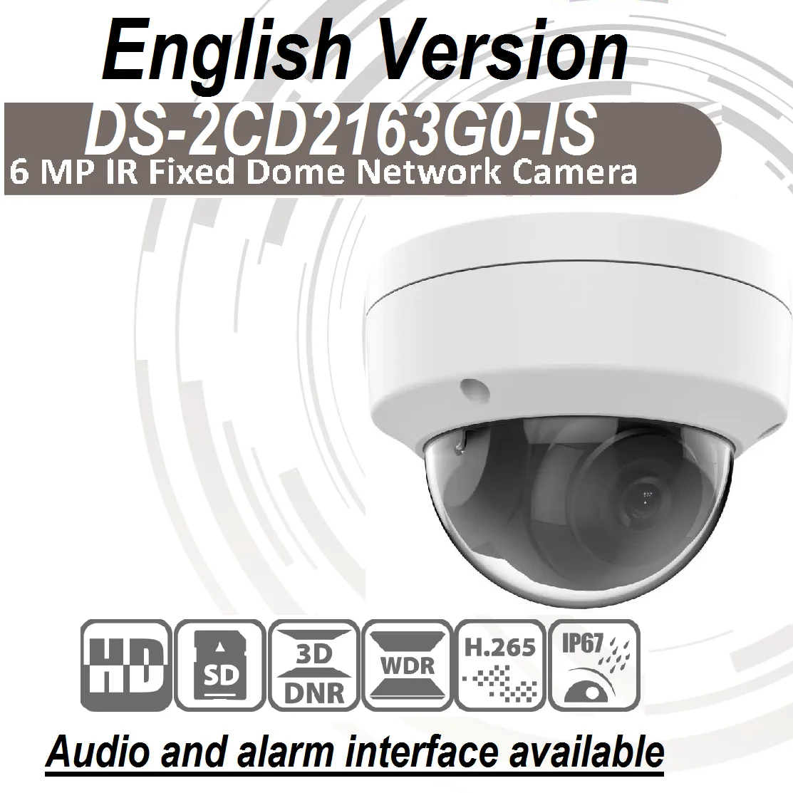 

DS-2CD2163G0-IS Overseas English Version 6 MP Outdoor WDR Fixed Dome Network Camera Support Audio PoE IR ONVIF Upgradeable