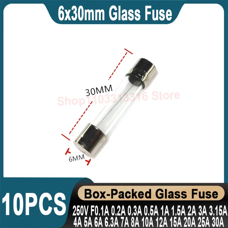 10PCS 6*30mm Glass Fuse Quick break 250V 0.1A 0.2A 0.3A 0.5A 1A 2A 3A 4A 5A 6A 8A 10A 12A 15A 20A 25A 30A 6*30mm Fast Fuse