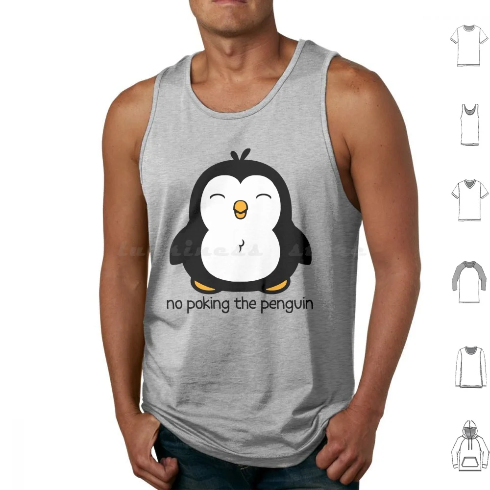 

No Poking The Penguin Cartoon Tank Tops Vest Sleeveless No Poking The Penguin Cute Penguin Funny Penguin Graphic Cute Penguin