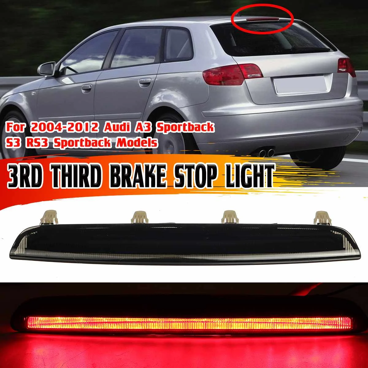 

High Level LED Thrid 3RD Brake Stop Light For Audi A3 Sportback S3 RS3 Sportback 2004-2012 Tail Rear Trunk High Mount Brake Lamp
