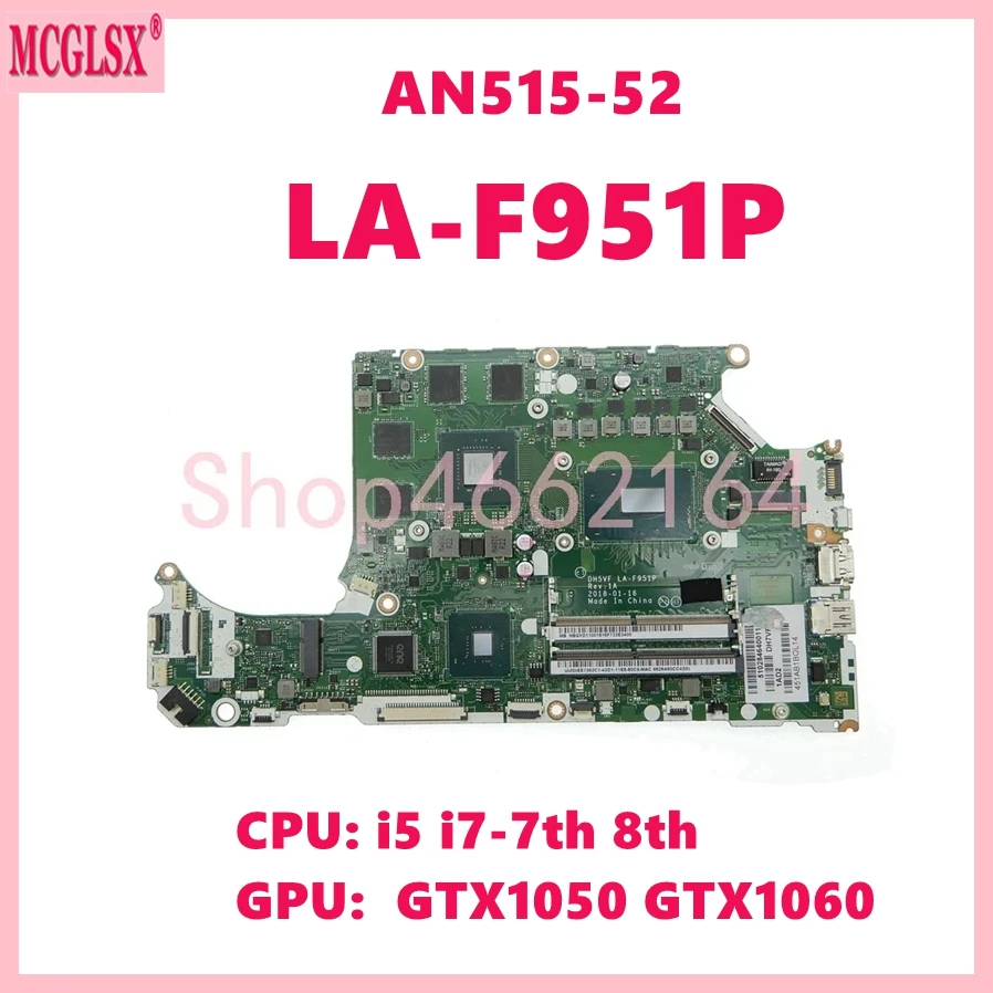 

LA-F951P With i5 i7-7th 8th CPU GTX1050 GTX1060 GPU Laptop Motherboard For Acer Nitro 5 AN515-52 AN515-53 Notebook Mainboard