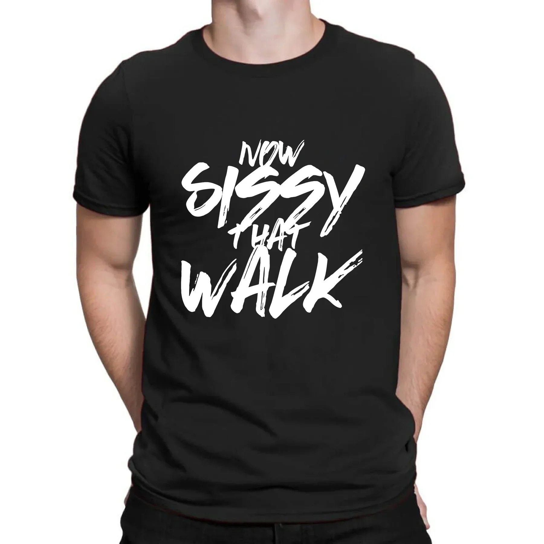 

Amazing Tees Male T Shirt Casual Oversized Now Sissy That Walk Essential T-shirt Men T-shirts Graphic Streetwear S-3XL