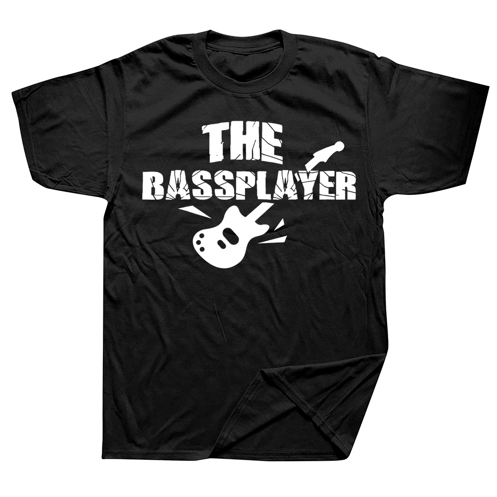 

Novelty Awesome The Bass Player Music Lover Guitar T Shirts Graphic Cotton Streetwear Short Sleeve Birthday Gifts Summer T-shirt
