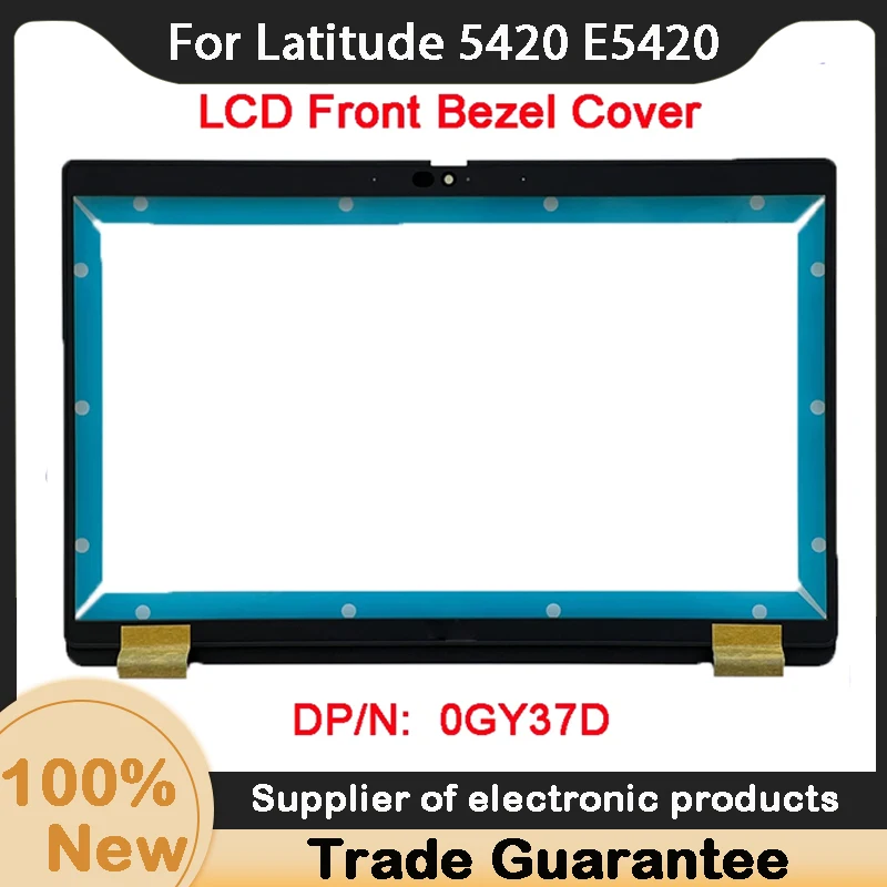 

New For Dell Latitude 5420 E5420 LCD Bezel Cover Front Frame 0GY37D GY37D B Shell