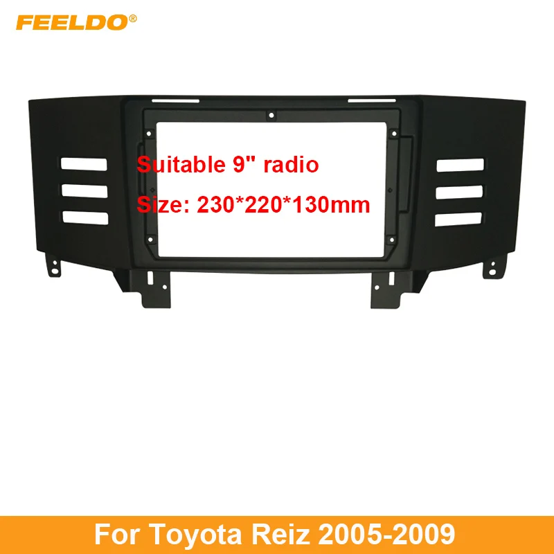 

FEELDO Car Audio 9” Big Screen Fascia Frame Adapter For Toyota Reiz 05-09 2Din Dash DVD Player Fitting Panel Frame Kit