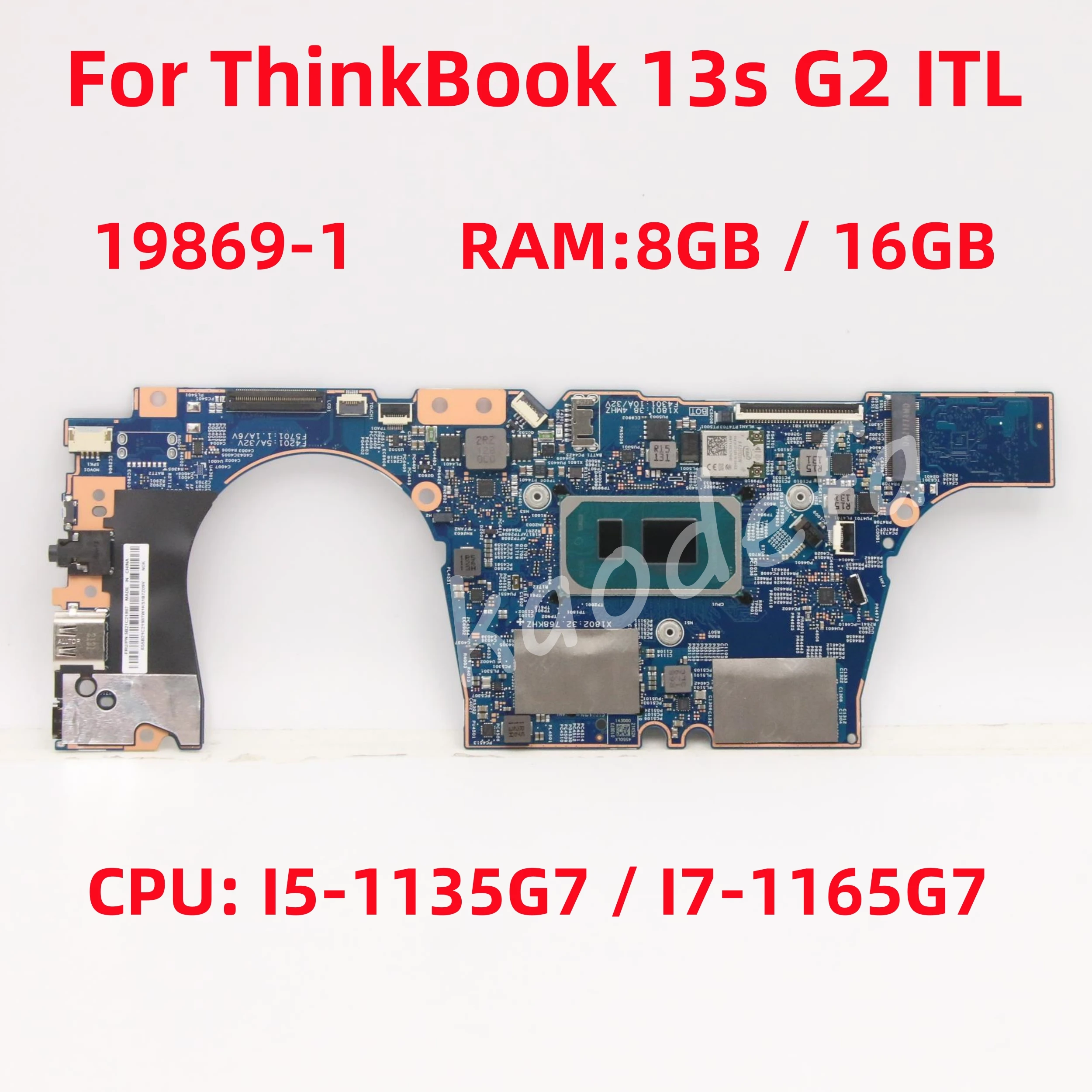 

19869-1 Mainboard For Lenovo ThinkBook 13s G2 ITL Laptop Motherboard CPU: I5-1135G7 I7-1165G7 RAM:8G 16G FRU:5B21C21987 Test OK