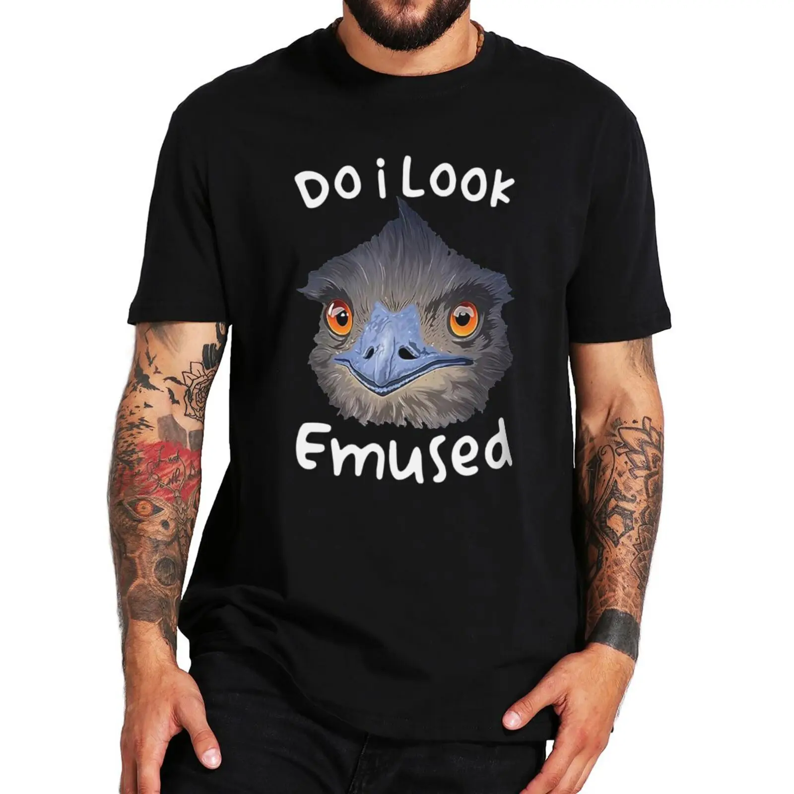 

Do I Look Emused T Shirt Funny Emus Bird Lovers Graphic Tshirts EU Size 100% Cotton Unisex Summer O-neck Tee Tops