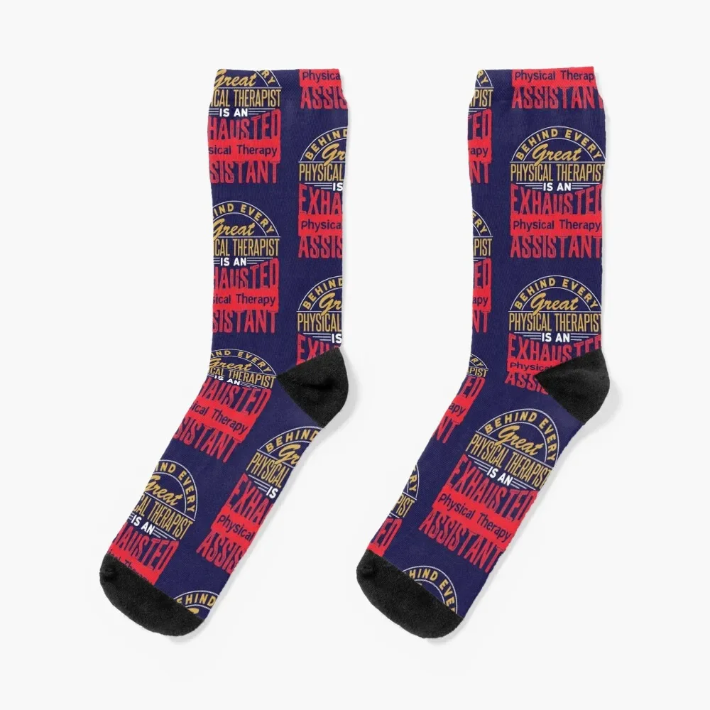 

Behind Every Great Physical Therapist Is An Exhausted Physical Therapy Assistant Socks cycling Socks For Man Women's