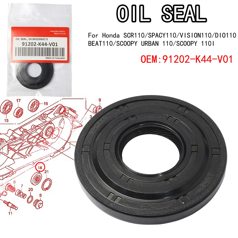 

OEM 91202-K44-V01 OIL SEAL For Honda SCR110/SPACY110/VISION110/DIO110/BEAT110/SCOOPY URBAN 110/SCOOPY 110I Karbu new scoopy