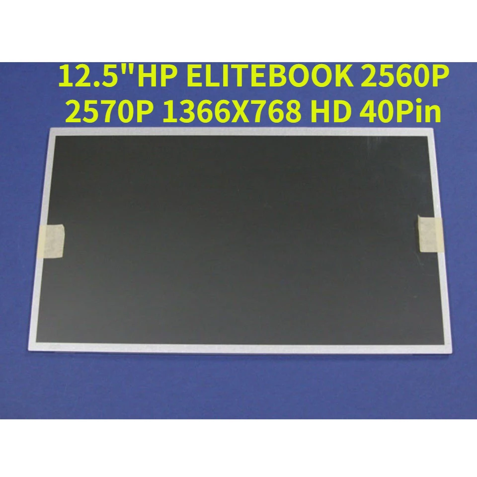 Sostituzione Da 12.5 "Per Hp Elitebook 2560P 2570P Schermo Led Display Matrix Per Laptop Lcd 1366 X768 Hd 40Pin Panel Monitor