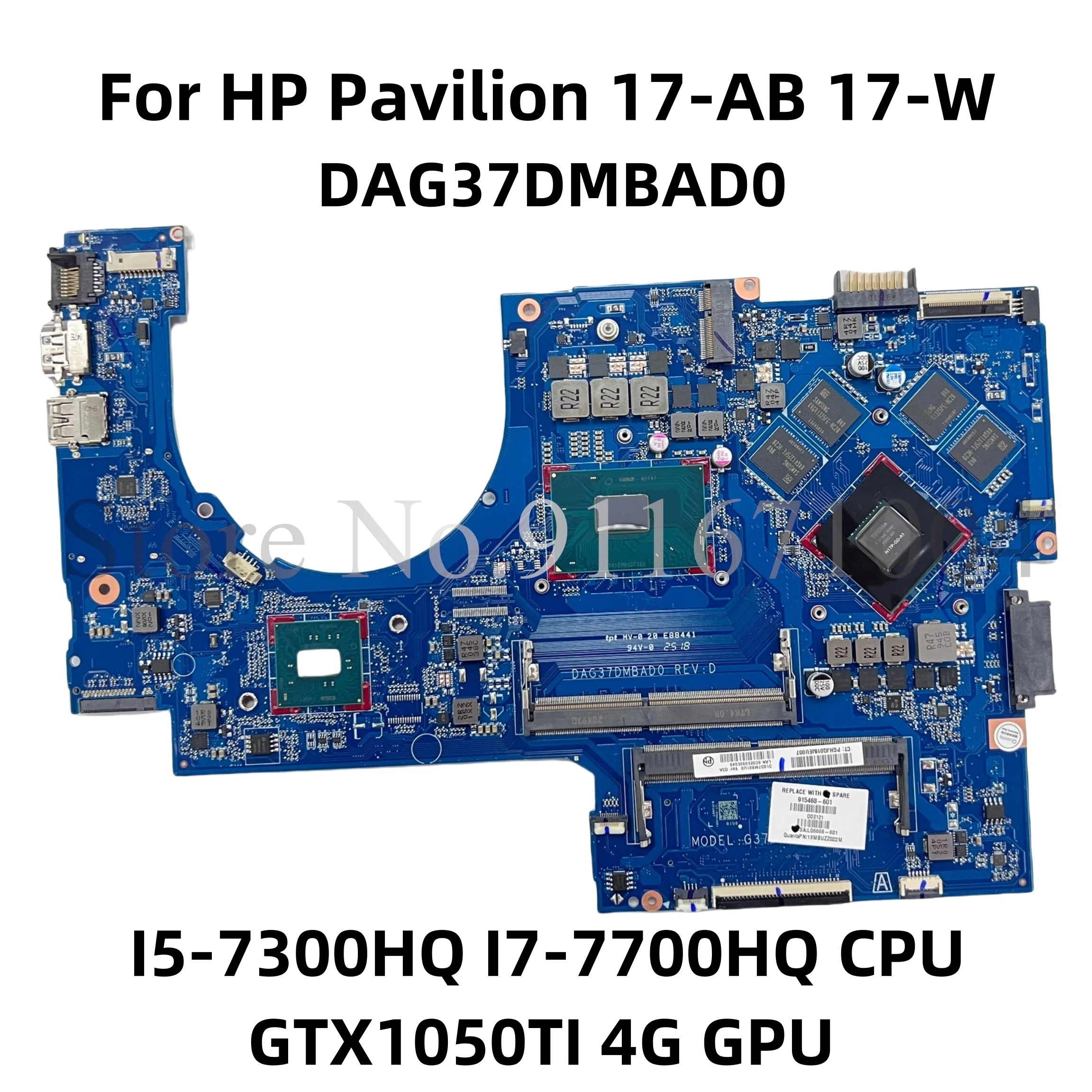 

Материнская плата для ноутбука HP Pavilion 17-AB 17-W series 915550-001 915550-601 DAG37DMBAD0 с процессором I7-7700HQ GTX1050TI 4G