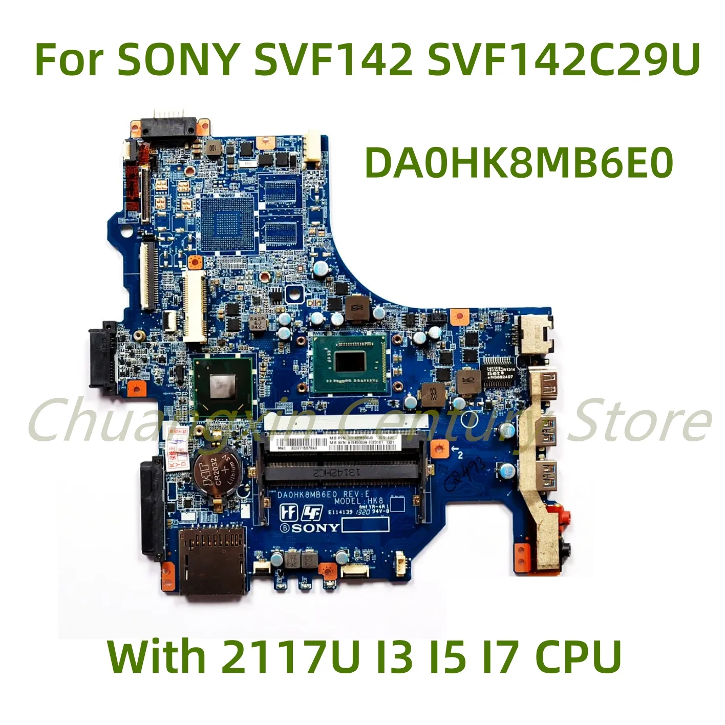 

Подходит для материнской платы ноутбука SONY SVF142 SVF142C29U DA0HK8MB6E0 с процессором I3-3227U, 100% протестирован, полностью работает