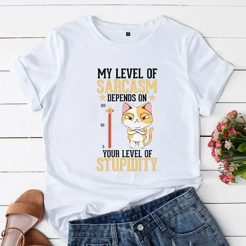 My Level of Sarcasm Depends on Your Level of Stupidity Print Women T-shirts Cat Tops T Shirt Harajuku T Shirt for Women Clothing 3