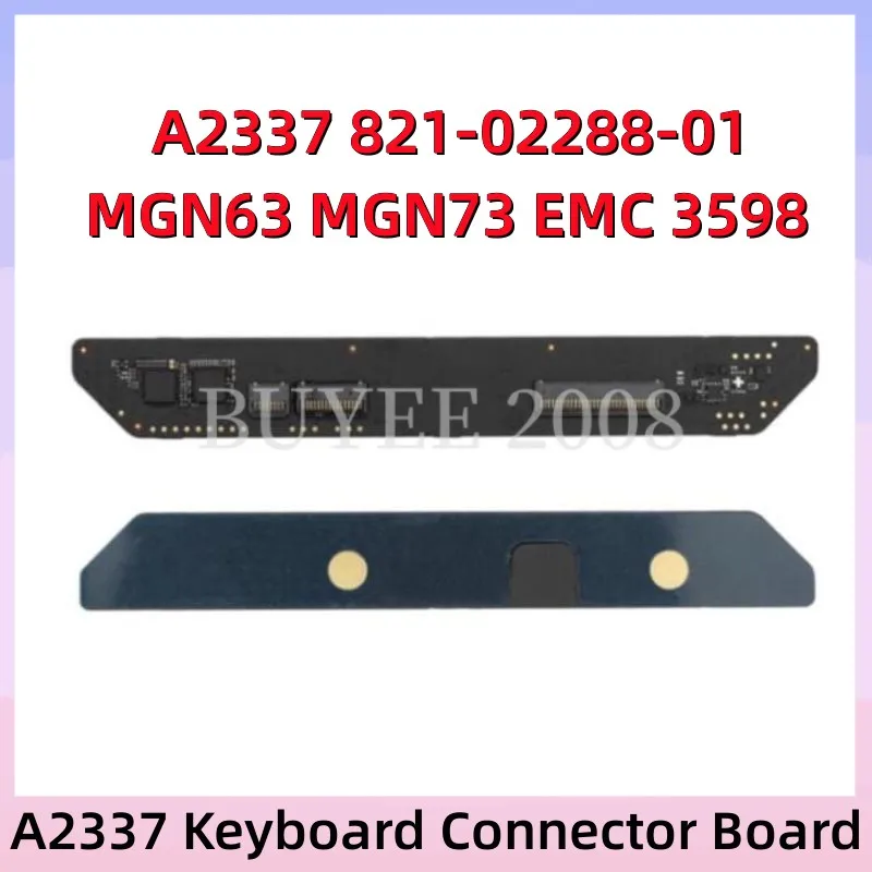 

New For Macbook Air 13" Retina Late 2020 A2337 Touch Pad Trackpad Keyboard Connector Board 821-02288-01 MGN63 MGN73 EMC 3598
