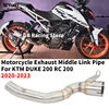 For KTM DUkE 200 RC200 2020 2021 2022 2023 Motorcycle Exhaust Escape Modified Muffler Middle Link Pipe Eliminator Enhanced