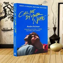 English Version Of The Novel Story Please Call Me By Your Name English Original Novel Literary Works Youth High Quality Books Aliexpress English Version Of The Novel Story Please Call Me By Your Name English Original Novel Literary Works Youth High Quality Books Aliexpress